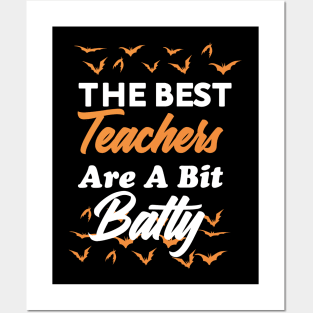 The Best Teachers Are A Bit Batty funny shirt Posters and Art